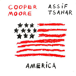 Cooper-Moore / Assif Tsahar: America (Hopscotch Records)