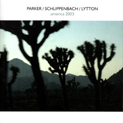 Parker, Evan / Schlippenbach / Lytton: America 2003 [2 CDs] REPRESS