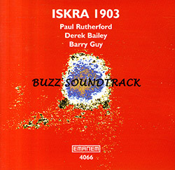 Iskra 1903: Buzz Soundtrack (Emanem)