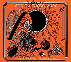 Sun Ra: Disco 3000 (Complete Milan Concert 1978)