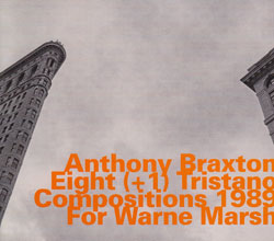 Anthony Braxton: Eight (+1) Tristano Compositions 1989 for Warne Marsh (hatOLOGY)