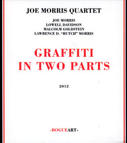 Morris, Joe Quartet: Graffiti In Two Parts