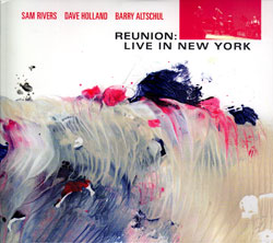 Rivers / Holland / Altschul: Reunion: Live in New York [2 CDs] (Pi Recordings)