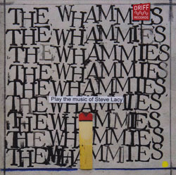 Whammies, The (Djikstra / Karayorgis / Bishop / Oliver / McBride / Bennink): Play The Music of Steve (Driff Records) Whammies, The (Djikstra / Karayorgis / Bishop / Oliver / McBride / Bennink): Play The Music of Steve (Driff Records)