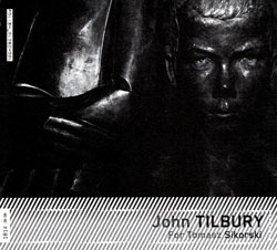 John Tilbury: For Tomasz Sikorski (Bolt Records / Bocian Records)