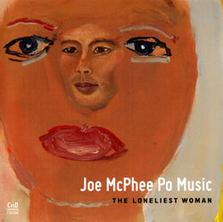 McPhee, Joe: The Loneliest Woman [CD EP]