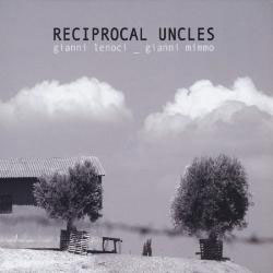 Lenoci, Gianni / Gianni Mimmo: Reciprocal Uncles (Long Song Records)