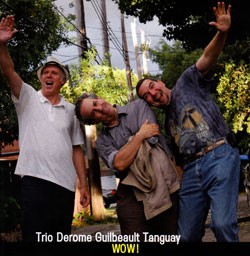 Trio Derome Guilbeault Tanguay: Wow! <i>[Used Item]</i> (Ambiances Magnetiques)