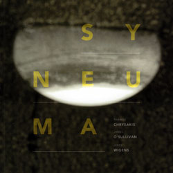 Chrysakis, Thanos / James O'Sullivan / Jerry Wigens: Syneuma