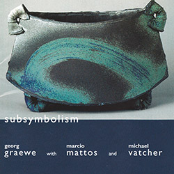 Graewe / Mattos / Vatcher: Subsymbolism