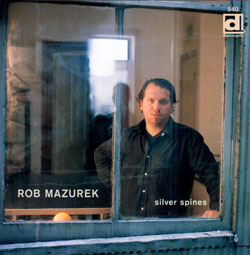 Mazurek, Rob: Silver Spines