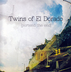Twins of El Dorado: [portend the end] (Prom Night Records)