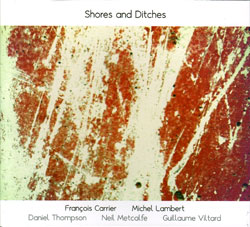 Carrier / Lambert / Thompson / Metcalfe / Viltard: Shores and Ditches