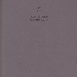 John Butcher / Matthew Shipp: At Oto (Fataka)