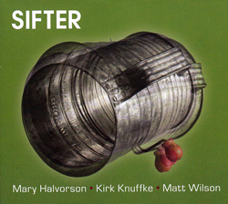 Halvorson, Mary / Kirk Knuffke / Matt Wilson: Sifter (Relative Pitch)