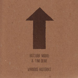 Mouri, Katsura / Tim Olive: Various Histories (845 Audio)