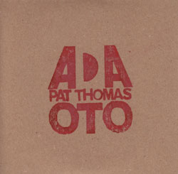 ADA Trio + Pat Thomas: Live at Cafe Oto (PNL)