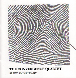 Convergence Quartet, The: Slow and Steady (NoBusiness)
