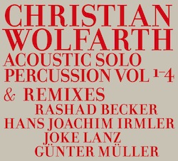 Wolfarth, Christian: Acoustic Solo Percussion Vol. 1-4 & Remixes [2 CDs] (Hiddenbell Records)