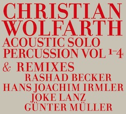 Christian Wolfarth: Acoustic Solo Percussion Vol 1-4 & Remixes (Hiddenbell)