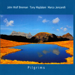 Brennan, John Wolf / Tony Majdalani / Marco Jencarelli: Pilgrims