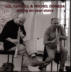 Coxhill, Lol & Michel Doneda: Sitting On Your Stairs (Emanem)