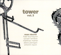 Ducret, Marc: Tower, Vol. 3 (Ayler)