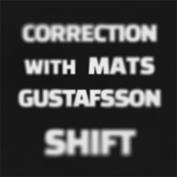 Correction with Mats Gustafsson: Shift [VINYL] (NoBusiness)