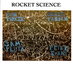 Evan Parker / Peter Evans / Craig Taborn / Sam Pluta: Rocket Science (More is More Records)