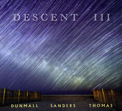 Dunmall / Sanders / Thomas: Descent III (FMR)