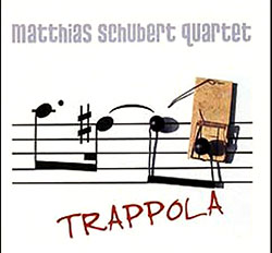 Schubert Quartet, Matthias: Trappola (Red Toucan)