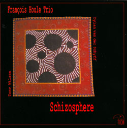 Houle, Francois Trio: Schizosphere