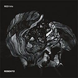 RED trio: Rebento [VINYL] (NoBusiness)