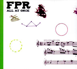 FPR (Gratkowski / Greenlief / Raskin): All At Once (Relative Pitch)