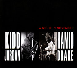 Jordan, Kidd & Hamid Drake: A Night in November