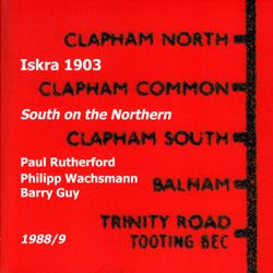 Iskra 1903: South on the Northern (1988/9) (Emanem)