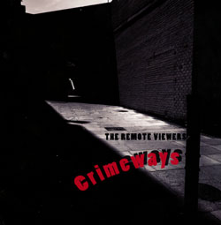 Remote Viewers, The: Crimeways