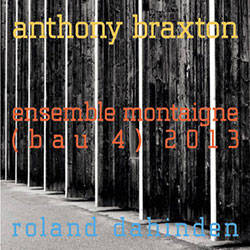 Ensemble Montaigne: Anthony Braxton (Leo Records)