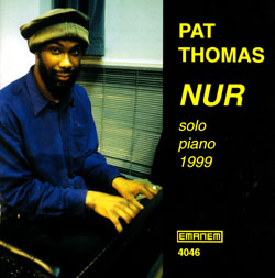 Thomas, Pat: NUR - solo piano 1999 (Emanem)