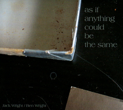 Wright, Jack: As If Anything Can Be The Same (Relative Pitch) Wright, Jack: As If Anything Can Be The Same (Relative Pitch)