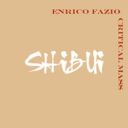 Fazio, Enrico Critical Mass: Shibui