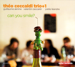 Ceccaldi, Theo Trio + Joelle Leandre: Can You Smile?