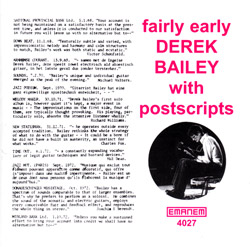 Bailey, Derek: Fairly Early with Postscripts