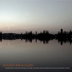 Peter Cusack: Favourite Sounds of Berlin (Recommended Records)