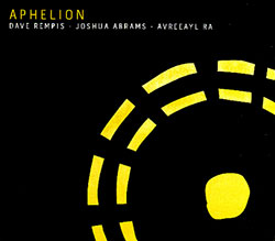 Rempis / Abrams / Ra: Aphelion (Aerophonic)