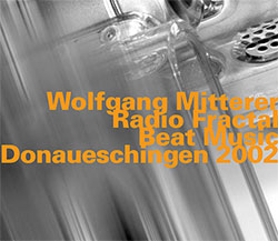 Mitterer, Wolfgang: Radio Fractal / Beat Music [2 CDs] (Hatology)