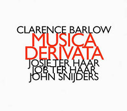 Barlow, Clarence: Musica Derivata <i>[Used Item]</i> (Hat [now] ART)