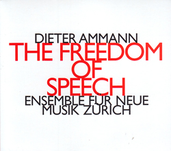 Ammann, Dieter: The Freedom of Speech (Hat [now] ART)