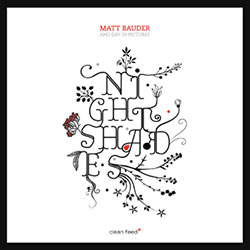 Bauder, Matt and Day in Pictures: Nightshades (Clean Feed) Bauder, Matt and Day in Pictures: Nightshades (Clean Feed)