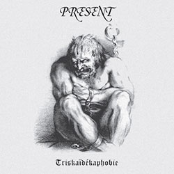 Present: Triskaidekaphobie [expanded and remastered] (Cuneiform)